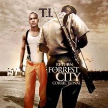 T.I. - The Return To Forrest City Correctional